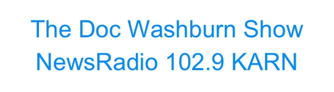 The Doc Washburn Show 
NewsRadio 102.9 KARN