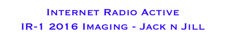 Internet Radio Active 
IR-1 2016 Imaging - Jack n Jill