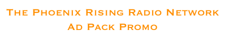 The Phoenix Rising Radio Network Ad Pack Promo